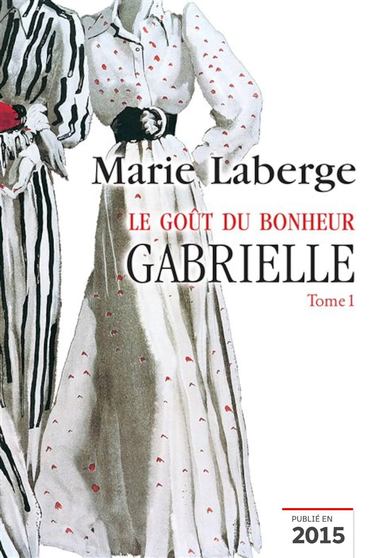 LE GOUT DU BONHEUR de MARIE LABERGE