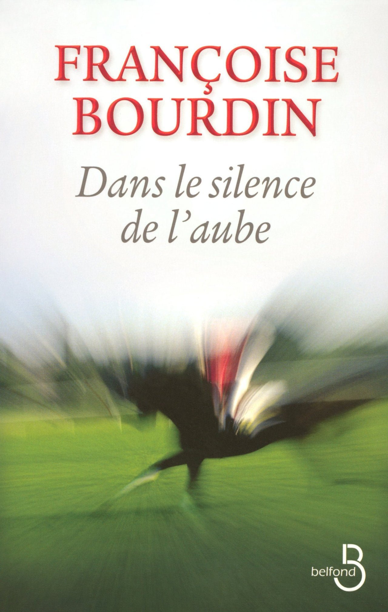 Dans le silence de l&rsquo;aube de Françoise Bourdin