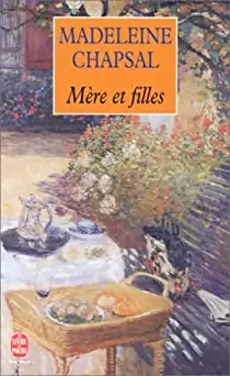 Mère et filles de Madeleine Chapsal