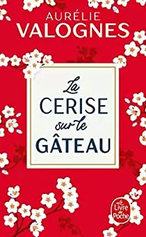 La cerise sur le gâteau d’Aurélie VALOGNES