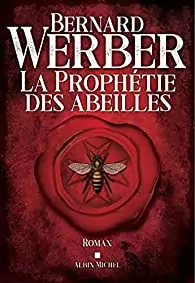 « La prophétie des abeilles » de Bernard Werber