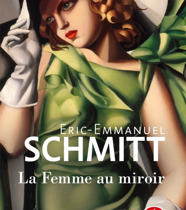 LA FEMME AU MIROIR d&rsquo;Eric Emmanuel Schmitt