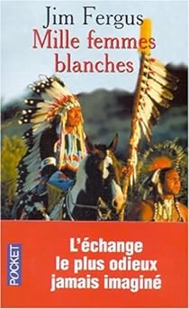 Mille femmes blanches de Jim Fergus 1er tome