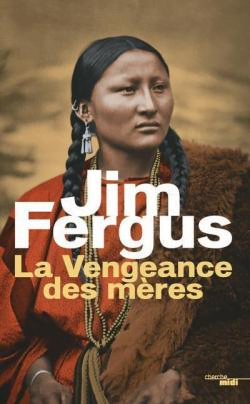 La Vengeance des mères de Jim Fergus – 2ème tome