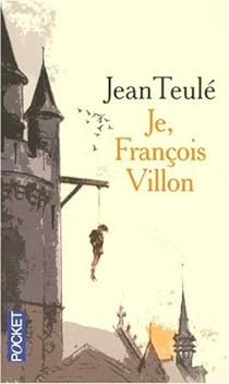  Je, François Villon de Jean Teulé