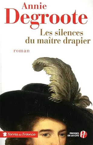 Les silences du maître drapier d’Annie DEGROOTE