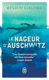 Le Nageur d’Auschwitz de Renaud Leblond