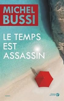 Le temps est assassin de Michel Bussi