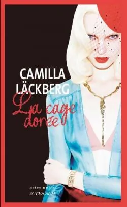 La cage dorée de Camilla Lackberg