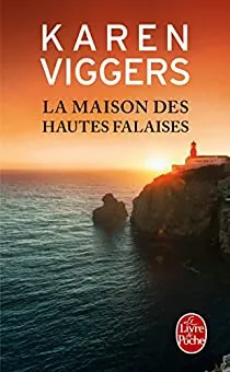 La maison des hautes falaises de Karen Viggers