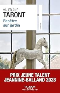 Fenêtre sur jardin de Valériane Taront  
