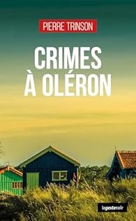 Crimes à Oléron de Pierre Trinson
