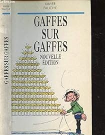 Gaffes sur Gaffes de Racine à Georges Bush de Xavier Fauche