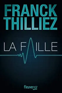  La faille de Franck Thilliez