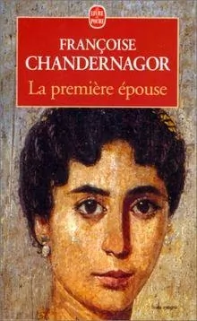 La première épouse de Françoise Chandernagor