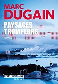 Paysages Trompeur de Marc Dugain