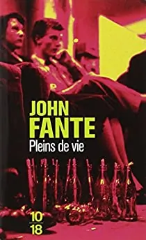 Pleins de vie de John Fante