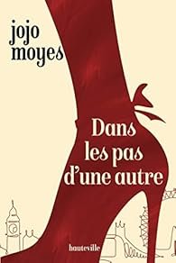 Dans les pas d’une autre de Jojo Moyes