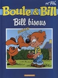   Boule et Bill – Bill bisous de Roba