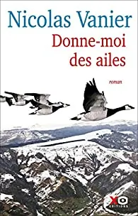 Donne moi des ailes de Nicolas Vanier