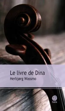 LE LIVRE DE DINA de HERBJORG WASSMO