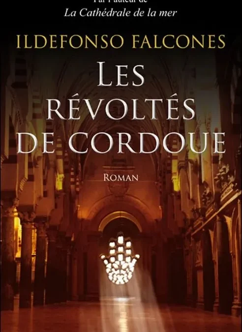 Les révoltés de Cordoue de Ildefonso Falcones