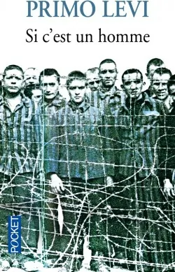 Si c’est un homme de Primo Levi