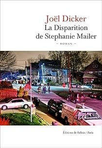 LA DISPARITION DE STEPHANIE MAILER de JOEL DICKER