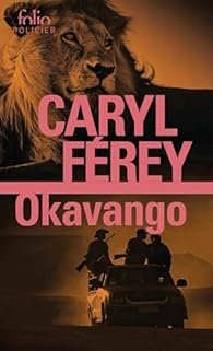 Okavango de Caryl Férey 