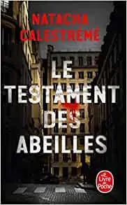 Le testament des abeilles de CALESTREME Natacha