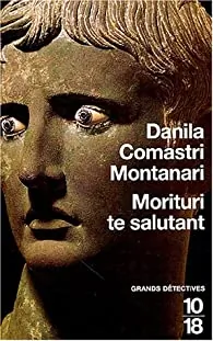  Morituri te salutant de Danila Comastri Montanri 