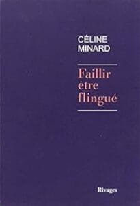 Faillir être flingué de Céline MINARD 