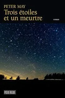Trois étoiles et un meurtre de Peter May