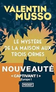 Le mystère de la maison aux trois ormes de Valentin Musso