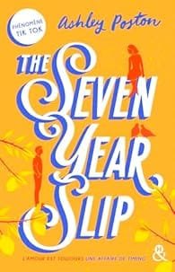 The Seven Year Slip de Ashley Poston