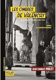 Les ombres de Valençay. Le diable passera six fois