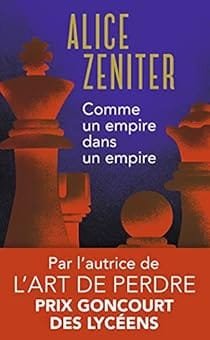  Comme un empire dans un empire  d&rsquo;Alice Zeniter