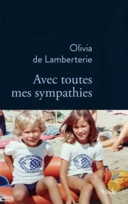 Avec toutes mes sympathies d&rsquo;Olivia de Lamberterie