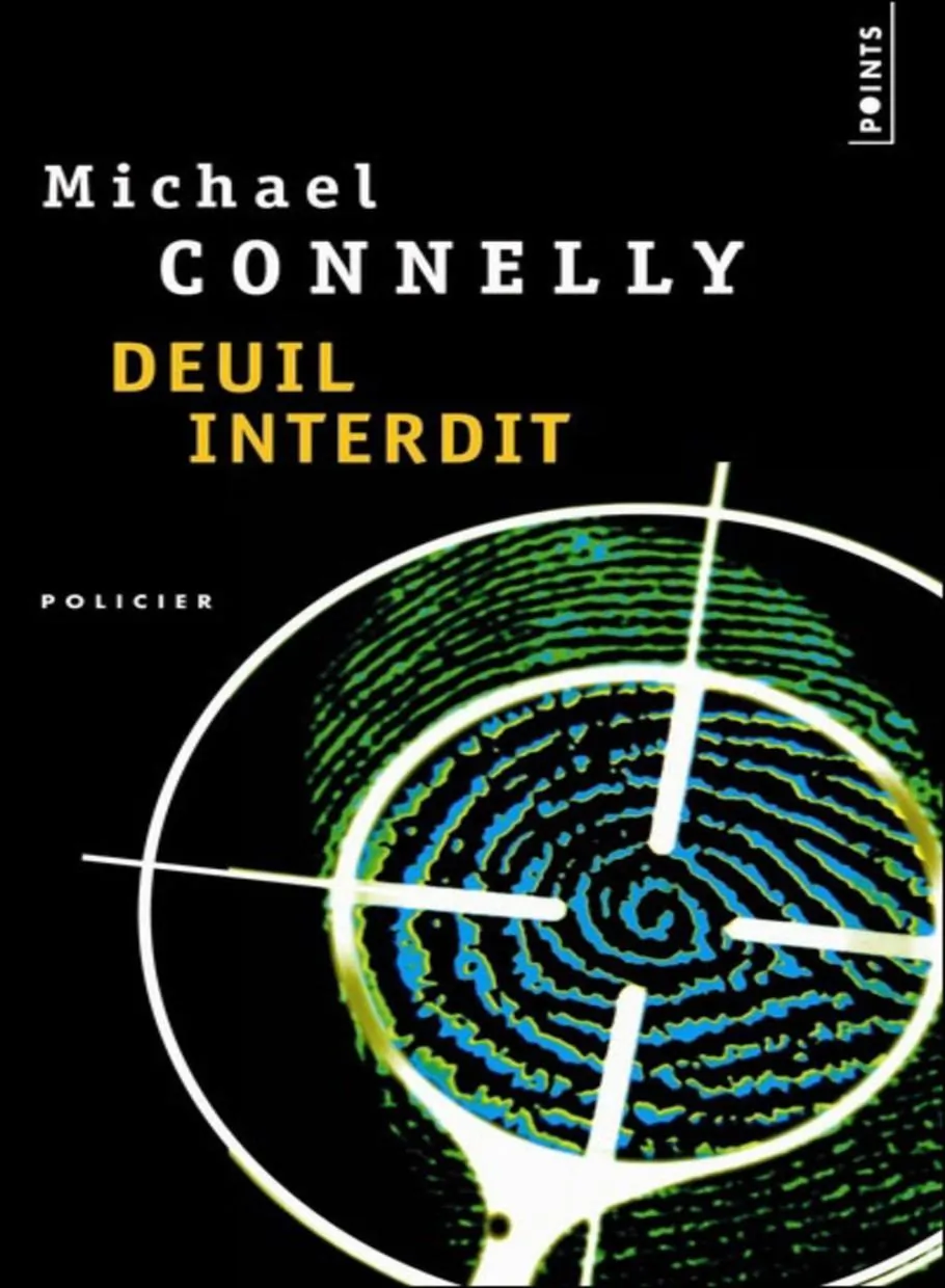 Deuil Interdit de Michael Connely 