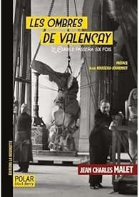 Les Ombres de Valençay Le Diable passera six fois de Jean-Charles Malet