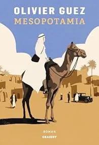 Mesopotamia d&rsquo;Olivier Guez