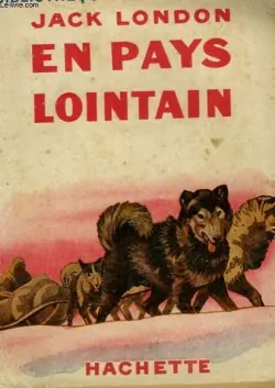 En pays lointain de Jack London