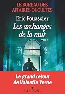 Le Bureau des affaires occultes : T 5 – Les Archanges de la nuit d’Éric Fouassier