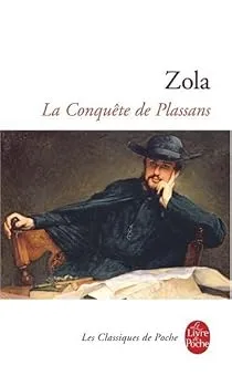 Les Rougon-Macquart, tome 4 : La conquête de Plassans d&rsquo;Emile Zola