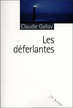 Les Déferlantes de Claudie Gallay