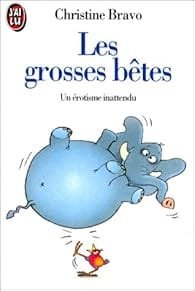 Les grosses bêtes de Christine Bravo