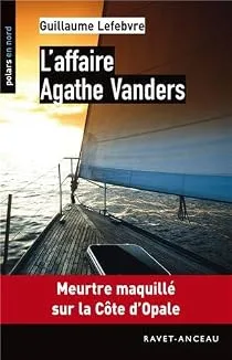 L&rsquo;affaire Agathe Vanders de Guillaume Lefebvre