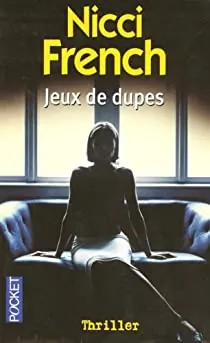 Jeux de dupes de Nicci French