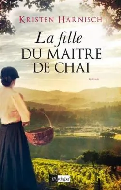 La Fille du Maître de Chai  de Kristen Harnisch