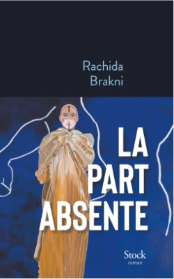  La Part Absente de Rachida Brakni